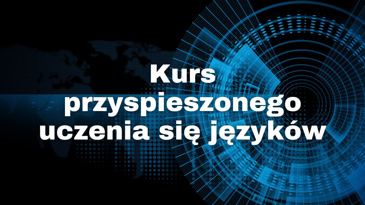 Kurs przyspieszonego uczenia się języków