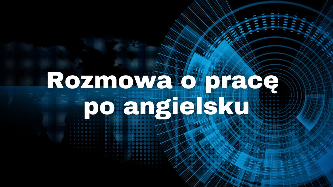 Rozmowa o pracę po angielsku